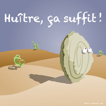 Creatures - Poissons frais - Hu&icirc;tre, &ccedil;a suffit !