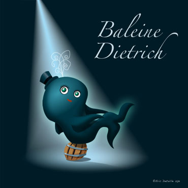 Creatures - Poissons frais - Baleine Dietrich